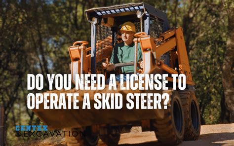 can you run a skid steer without a hoisting license|license to operate skid steer.